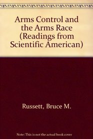 Arms Control and the Arms Race (Readings from Scientific American)
