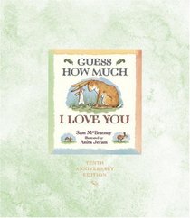 Guess How Much I Love You 10th Anniversary Edition: Signed Limited Edition (Guess How Much I Love You)