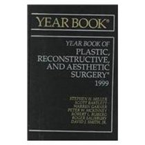 Yearbook of Plastic, Reconstructive, and Aesthetic Surgery 1999 (Year Book of Plastic and Aesthetic Surgery)