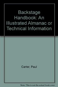 Backstage Handbook: An Illustrated Almanac or Technical Information