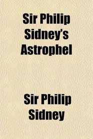 Sir Philip Sidney's Astrophel