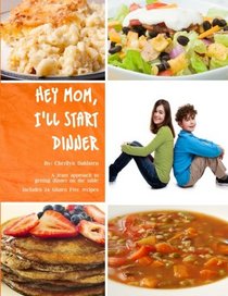 Hey Mom, I'll Start Dinner: A Team Approach to Getting Dinner on the Table