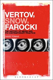 Vertov, Snow, Farocki: Machine Vision and the Posthuman