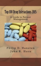 Top 100 Drug Interactions 2015: A Guide to Patient Management
