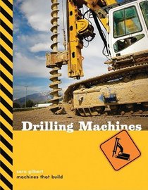 Drilling Machines (Machines That Build)