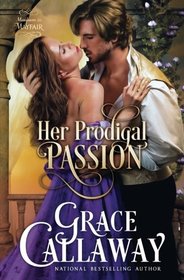 Her Prodigal Passion (Mayhem in Mayfair) (Volume 4)