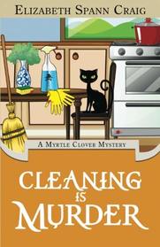 Cleaning is Murder (Myrtle Clover, Bk 13)