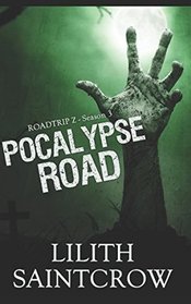 Pocalypse Road (Roadtrip Z, Bk 3)