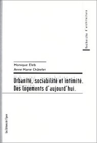 Urbanite, sociabilite et intimite: Des logements d'aujourd'hui (Recherche d'architecture) (French Edition)