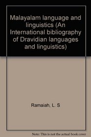 Malayalam language and linguistics (An International bibliography of Dravidian languages and linguistics)