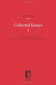 Collected Essays I: Language, Texts and Society (Explorations in Anicent Indian Culture and Religion)