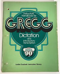 Instructor's Handbook for Gregg Dictation and Introductory Transcription (Series 90)