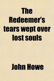 The Redeemer's tears wept over lost souls
