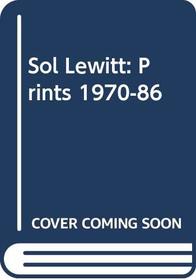 Sol Lewitt: Prints 1970-86