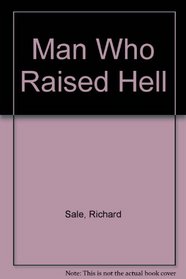 Man Who Raised Hell