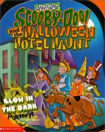 Scooby Doo and the Halloween Hotel Haunt: A Glow in the Dark Mystery!