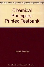 Chemical Principles: Printed Testbank
