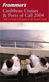 Frommer's Caribbean Cruises and Ports of Call 2004