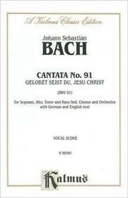 Cantata No. 91 -- Gelobet seist du, Jesu Christ (Kalmus Edition)