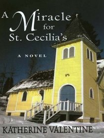 A Miracle for St. Cecilia's (Dorsetville, Bk 1) (Large Print)