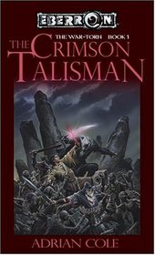 The Crimson Talisman : War-Torn, Book I (Eberron:  War-Torn)