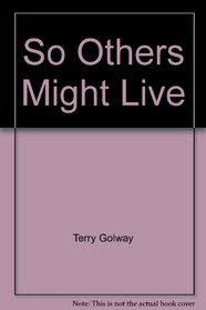 So Others Might Live