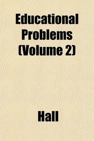 Educational Problems (Volume 2)
