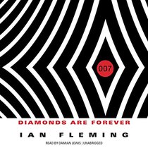 Diamonds Are Forever (James Bond series, Book 4) (James Bond Novels (Audio))