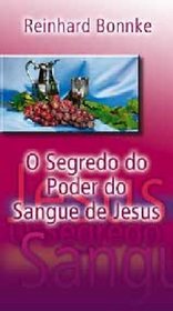 O Segredo Do Poder Do Sangue De Jesus (Portuguese Edition)