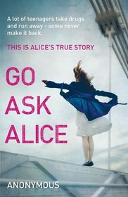 Go Ask Alice. Author, Anonymous