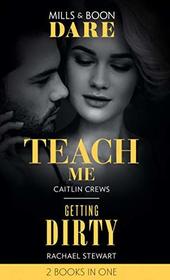 Teach Me: Teach Me (Filthy Rich Billionaires) / Getting Dirty (Dare)