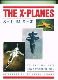 The X Planes: X-1 to X-31