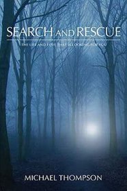 Search And Rescue: The Life and Love Looking for You