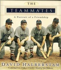 The Teammates : A Portrait of Friendship