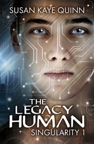 The Legacy Human (Singularity #1) (Singularity Series) (Volume 1)