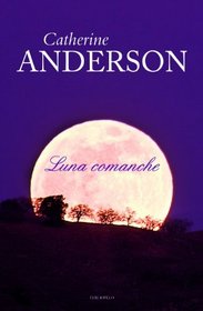 Luna comanche (Spanish Edition)