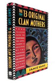 The 13 Original Clan Mothers