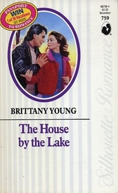 The House by the Lake (Silhouette Romance, No 759)