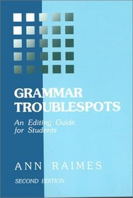Grammar Troublespots : An Editing Guide for Students