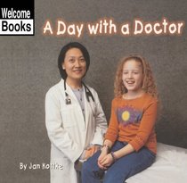 A Day With A Doctor (Turtleback School & Library Binding Edition)