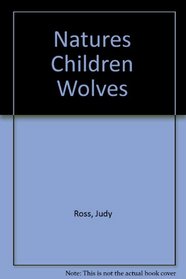 Natures Children Wolves