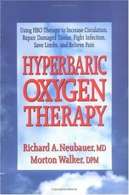 Hyperbaric Oxygen Therapy (Walker, Morton. Dr. Morton Walker Health Book.)