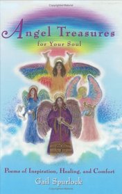 Angel Treasures for Your Soul: Poems of Inspiration, Healing and Comfort
