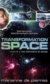 Transformation Space (Sentients of Orion, Bk 4)