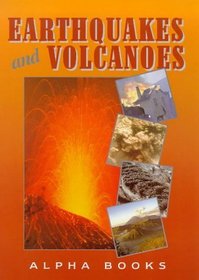 Earthquakes and Volcanoes (Alpha Geography Series)