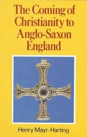 The Coming of Christianity to Anglo-Saxon England