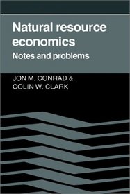 Natural Resource Economics : Notes and Problems