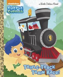 Triple-Track Train Race! (Bubble Guppies) (Little Golden Book)