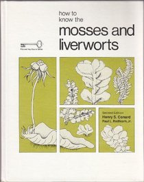 How to Know the Mosses and Liverworts (Booth Laboratory Anatomy Series)