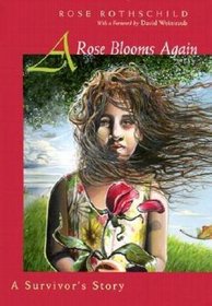 A Rose Blooms Again: A Survivor's Story